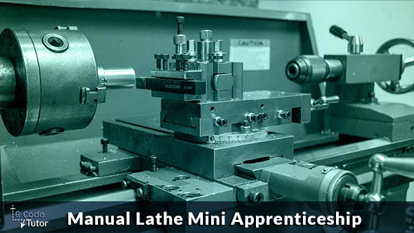Manual Lathe mini-apprenticeship