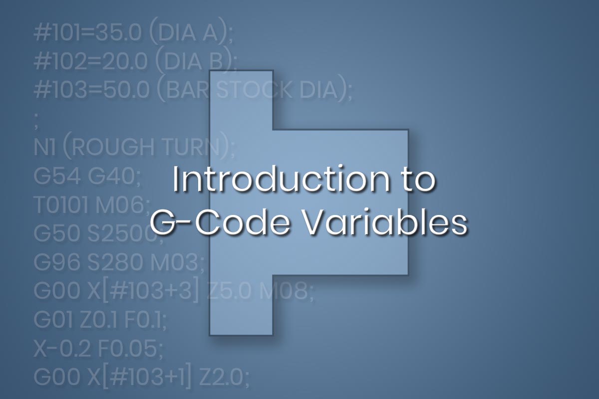 An introduction G-Code Variables