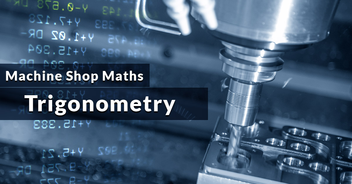 Trigonometry - Machine Shop Maths